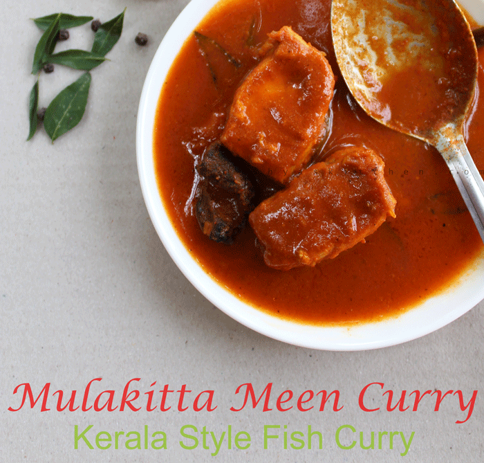 Kerala Style Fish Curry - Mulakarach Meen Curry - Mulakitta Meen Curry