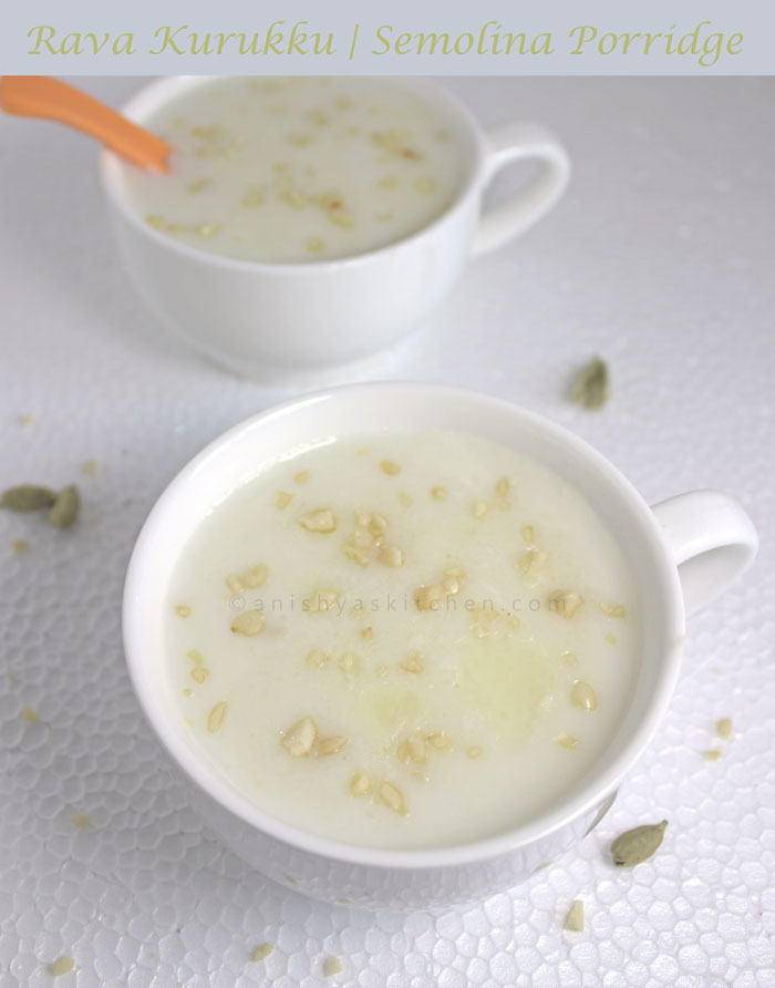 Rava Kurukk -Semolina Porridge - Rava Payasam