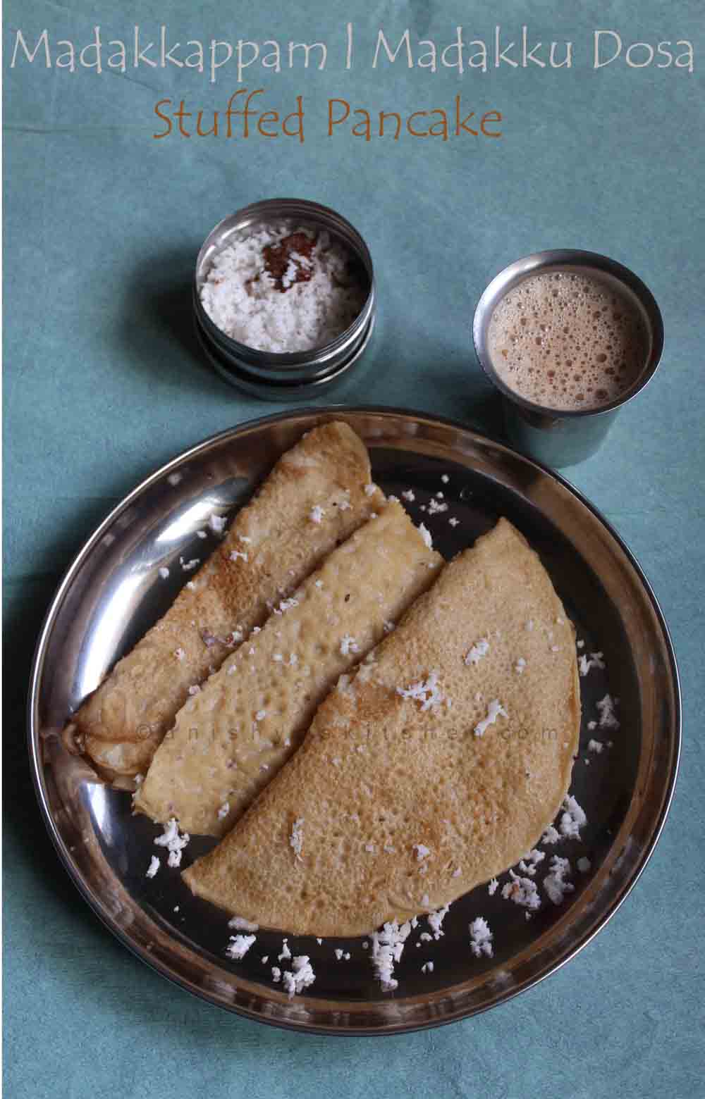 Madakkappam, Madakku Dosa, Love Letter, Elanchi, Stuffed Pan Cake, Wheat Pancake, Healthy Pan Cake